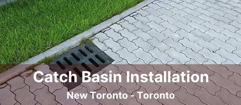  Catch Basin Installation New Toronto - Toronto