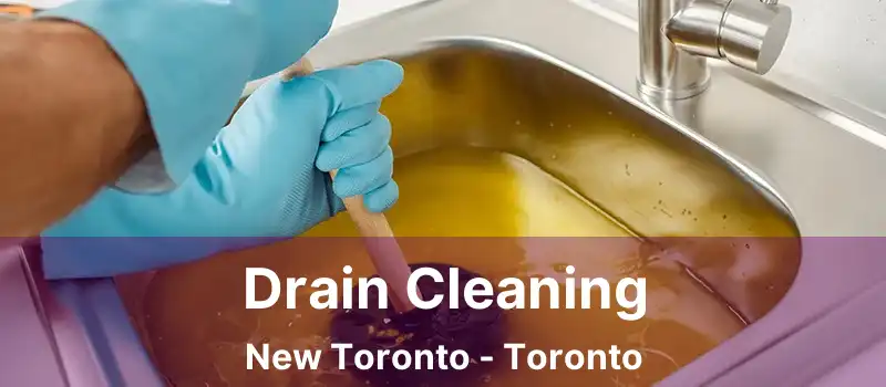  Drain Cleaning New Toronto - Toronto