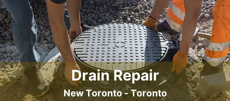  Drain Repair New Toronto - Toronto