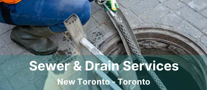  Sewer & Drain Services New Toronto - Toronto