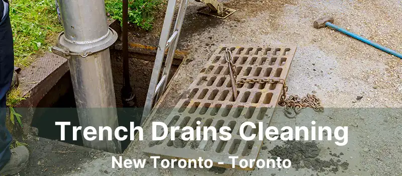  Trench Drains Cleaning New Toronto - Toronto